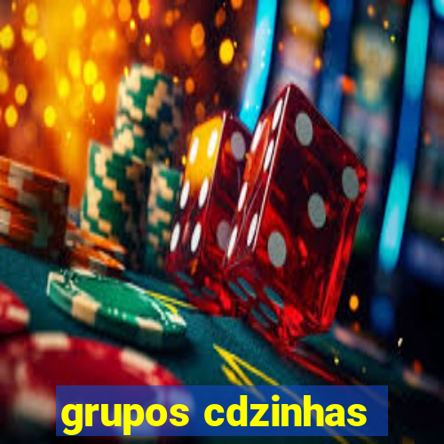 grupos cdzinhas